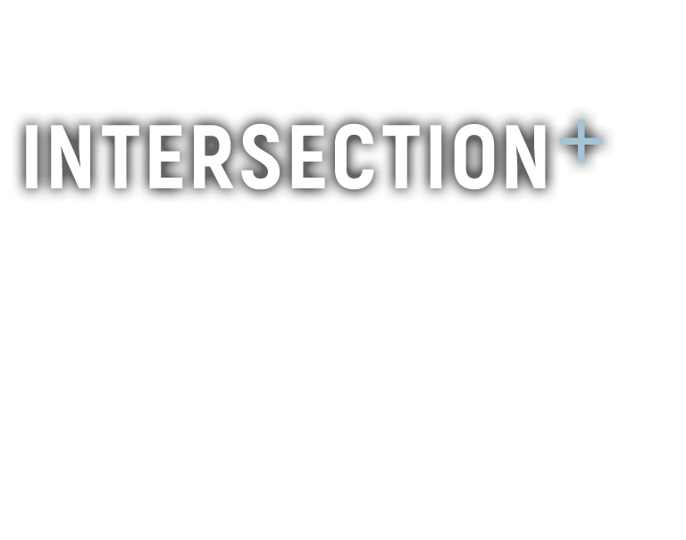 INTERSECTION +